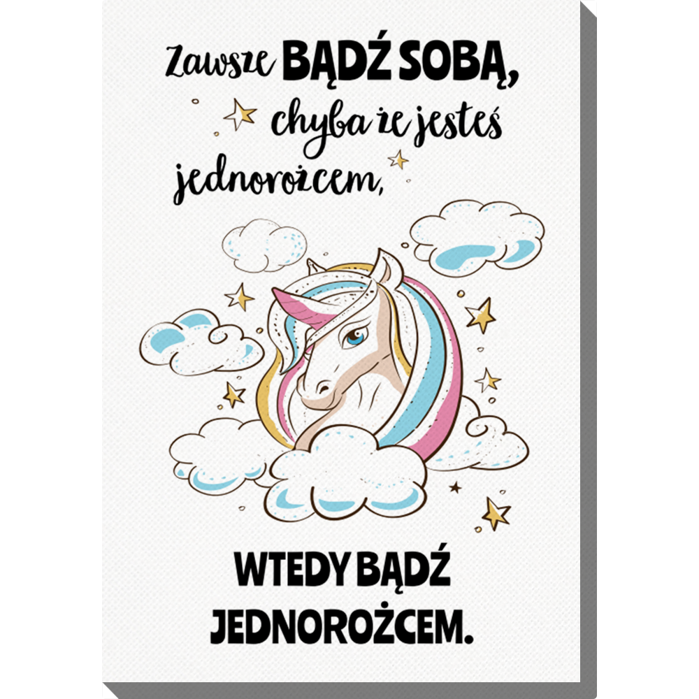 Fotoobraz Bądź jednorożcem